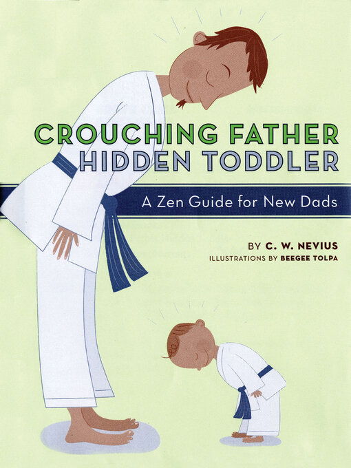 Title details for Crouching Father, Hidden Toddler by C.W. Nevius - Available